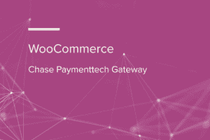 WooCommerce Chase Paymentech Gateway WooCommerce Extension 1.16.2