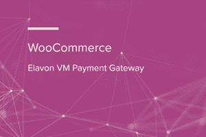 WooCommerce Elavon VM Payment Gateway 2.14.8 插件下载