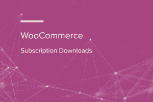 WooCommerce Subscription Downloads 1.1.31