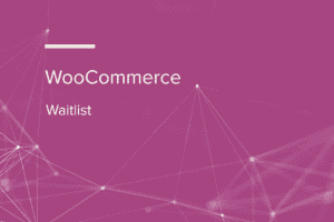 WooCommerce Waitlist 2.5.1 缺货产品有货后邮件通知插件下载