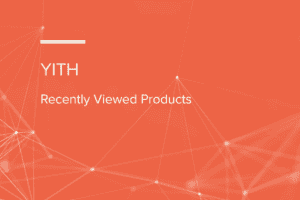 YITH WooCommerce Recently Viewed Products Premium 2.31.0 最近浏览产品展示插件下载