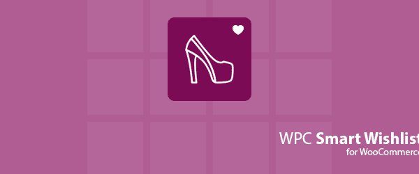 WPC Smart Wishlist for WooCommerce Premium v6.0.4 商店心愿清单插件下载