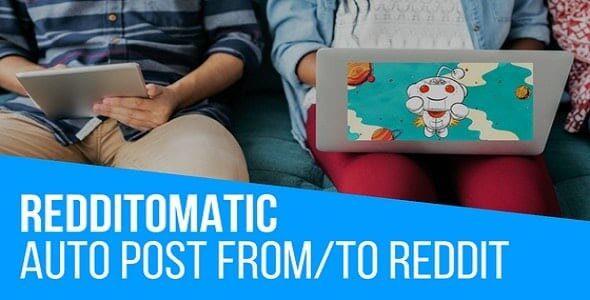 Redditomatic 1.4.6.2 适用于 WordPress 的自动帖子生成器和 Reddit 自动海报插件下载