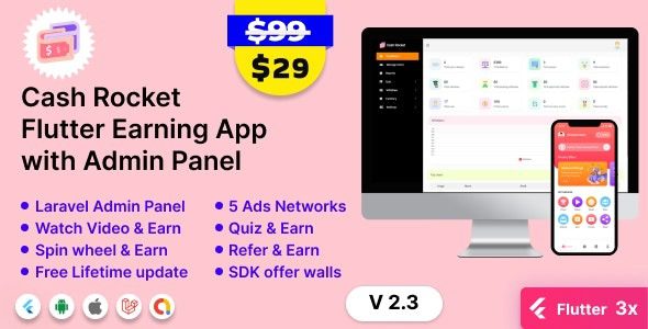 Cash Rocket v6.6 – 带管理面板的 Flutter 在线赚钱应用程序源码下载