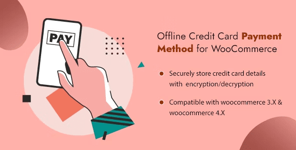 Offline Credit Card Payment Method WooCommerce Plugin v1.3 离线信用卡付款方式 WooCommerce 插件下载