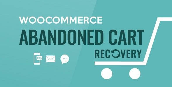 WooCommerce Abandoned Cart Recovery v1.1.8 – 电子邮件 – 短信 – Facebook Messenger通知未支付订单插件下载