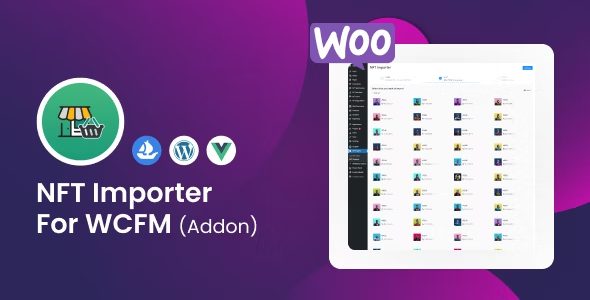 WooCommerce NFT Importer – WCFM (Addon) v1.0.5 插件下载