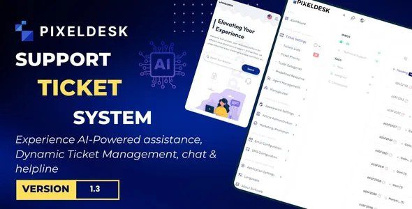 PixelDesk v1.4 支持 OpenAI 的工单系统源码下载（已激活）