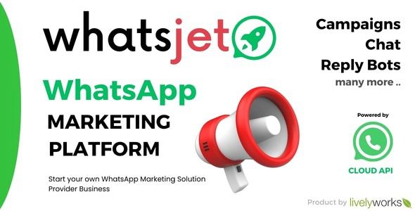 WhatsJet SaaS v7.2.0 具有批量发送、营销活动和聊天机器人功能的 WhatsApp 营销平台源码下载