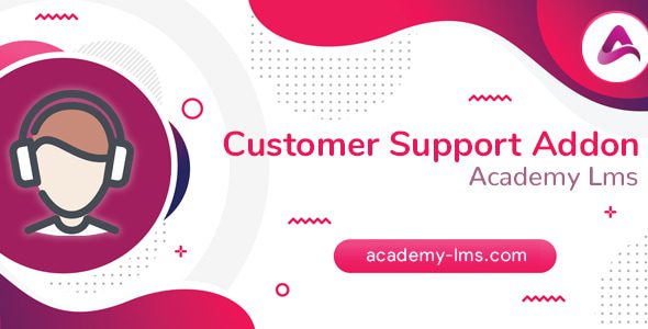 Academy LMS Customer Support Addon v1.0 Academy LMS客户支持插件源码下载