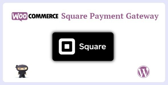 WooCommerce Square Payment Gateway v5.4.0 Square账户集成插件下载