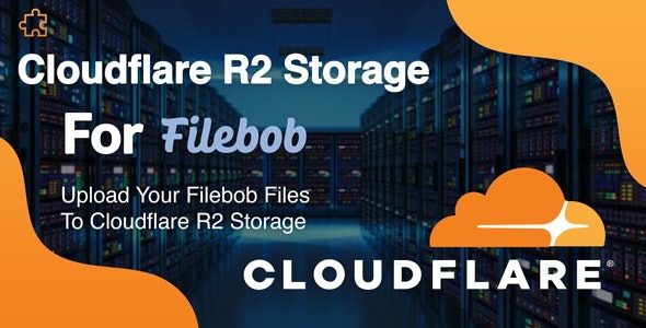 Cloudflare R2 Storage Add-on For Filebob v1.1 PHP源码下载