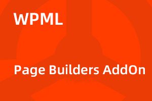 WPML – Page Builders AddOn v1.1.3 页面构建器多语言适配拓展｜功能详解与正版选购指南