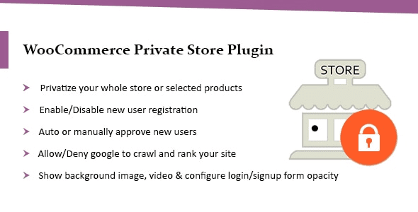 WooCommerce Private Store Plugin: Shop for Registered Users Only v3.1.0 WooCommerce 仅限注册用户购物私人商店插件下载