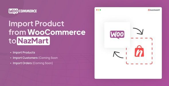 WooCommerce Import Plugin v1.1 Nazmart 多租户电子商务平台 (SAAS)PHP源码下载