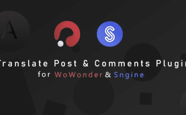 Translation Post & Comments for WoWonder & Sngine v3.0 源码下载