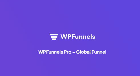 WPFunnels Pro – Global Funnel 1.2.0 拓展插件下载