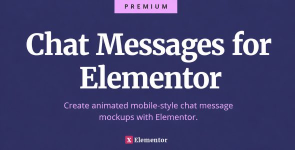 Chat Messages for Elementor v1.0 —— 使用 Elementor 制作动画版移动端风格聊天消息插件下载