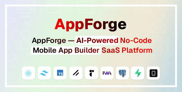 AppForge v2.0.1 —— AI 驱动的无代码移动应用构建 SaaS 平台源码 下载