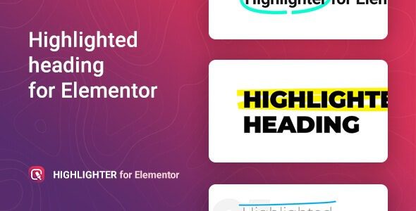 Highlighter v1.0.6 Elementor 的突出显示标题插件下载