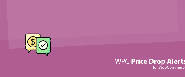 WPC Price Drop Alerts for WooCommerce (Premium) 1.1.2 自动降价通知插件下载
