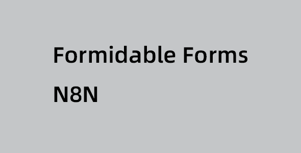 Formidable Forms N8N v0.1.0 拓展插件下载