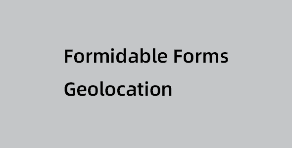 Formidable Forms Geolocation v1.3.4 拓展插件下载