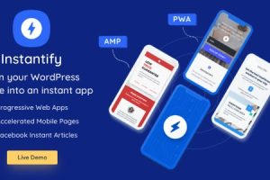 Instantify v6.6 – PWA Google AMP Facebook IA for WordPress  插件下载