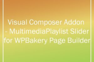 Multimedia Playlist Slider for WPBakery Page Builder v2.1 YouTube 和 Vimeo 视频播放器轮播滑块插件下载