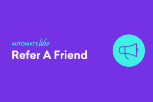 AutomateWoo – Refer A Friend v2.7.3