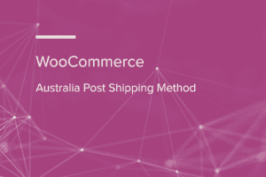 WooCommerce Australia Post Shipping Method WooCommerce Extension 2.4.30