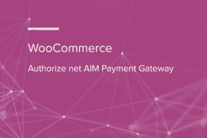 WooCommerce Authorize net AIM Payment Gateway WooCommerce Extension 3.14.6