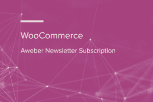 WooCommerce Aweber Newsletter Subscription WooCommerce Extension 3.4.5