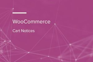 WooCommerce Cart Notices WooCommerce Extension 1.13.2