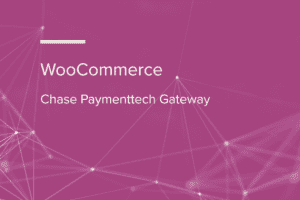 WooCommerce Chase Paymentech Gateway WooCommerce Extension 1.16.2