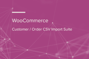 WooCommerce Customer Order Coupon CSV Import Suite v3.12.0 批量导入插件下载