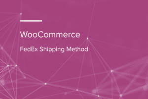 WooCommerce FedEx Shipping Method 3.8.2 插件下载
