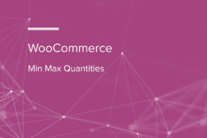WooCommerce Min Max Quantities 4.0.4 最小/最大插件下载
