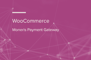 Moneris Gateway for WooCommerce 3.4.2