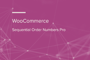 WooCommerce Sequential Order Numbers Pro 1.20.3 自定义递增订单号插件下载