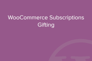 WooCommerce Subscriptions Gifting 2.5.1 订阅有礼插件下载
