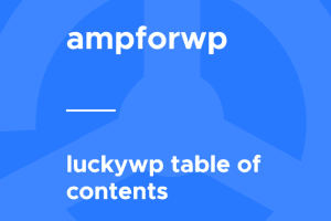 LuckyWP Table of Contents for AMP 1.1.6