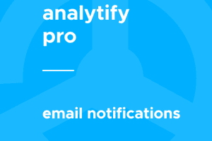 Analytify Pro – Email Notifications 5.0.1 电子邮件通知插件下载