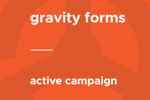 Gravity Forms – Active Campaign 2.0