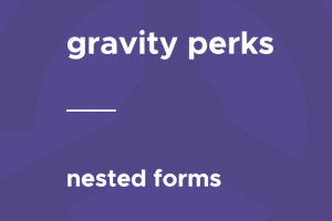 Gravity Perks – Nested Forms v1.1.23