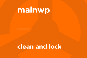 MainWP – Clean and Lock 4.0.1.2 插件下载