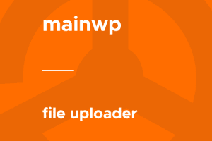 MainWP – File Uploader 5.0.1 插件下载