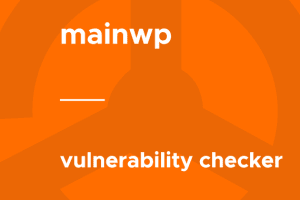 MainWP – Vulnerability Checker 5.0.3 插件下载