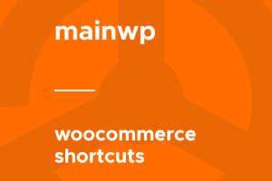 MainWP – WooCommerce Shortcuts 1.2 插件下载