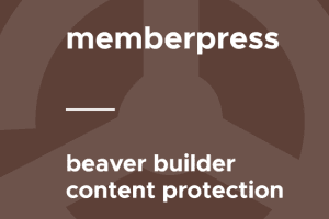 MemberPress – Beaver Builder Content Protection 1.0.7 拓展插件下载